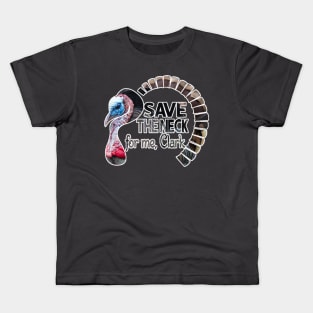 Save the neck for me Clark Kids T-Shirt